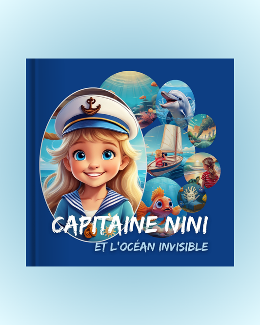 TOME 1 "Capitaine Nini et l'Océan Invisible"